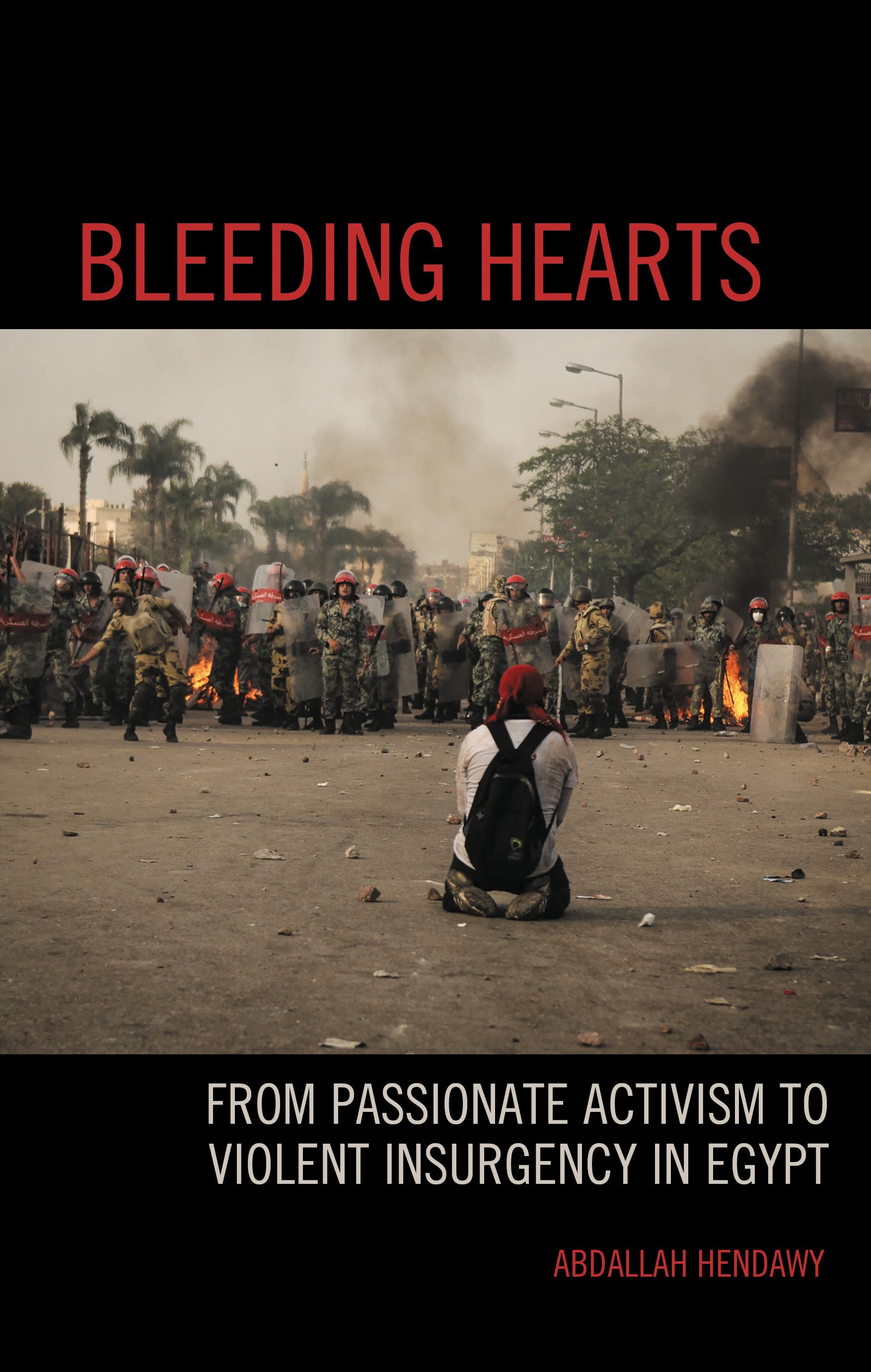 E-book, Bleeding Hearts : From Passionate Activism to Violent Insurgency in Egypt, Lexington Books