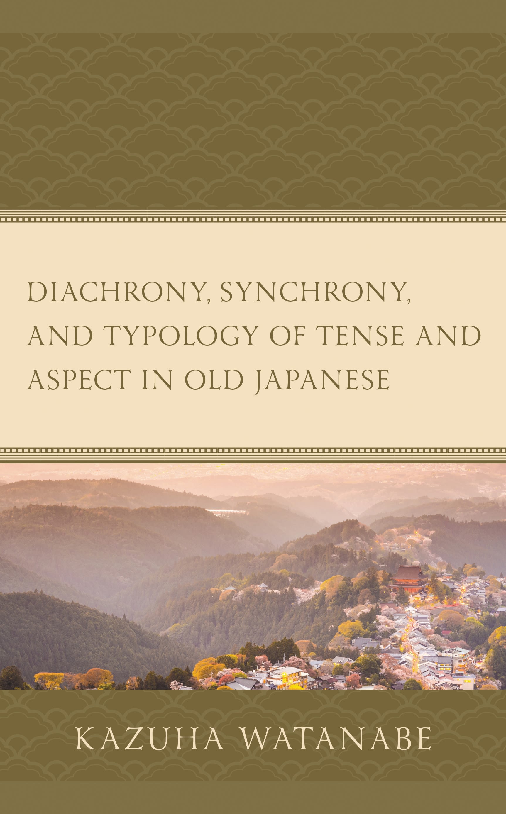 E-book, Diachrony, Synchrony, and Typology of Tense and Aspect in Old Japanese, Lexington Books