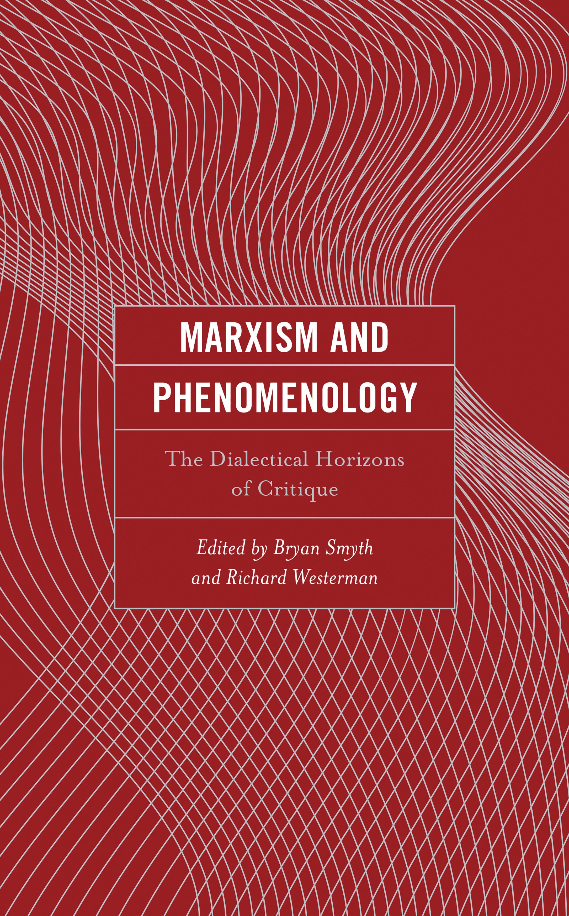 E-book, Marxism and Phenomenology : The Dialectical Horizons of Critique, Lexington Books