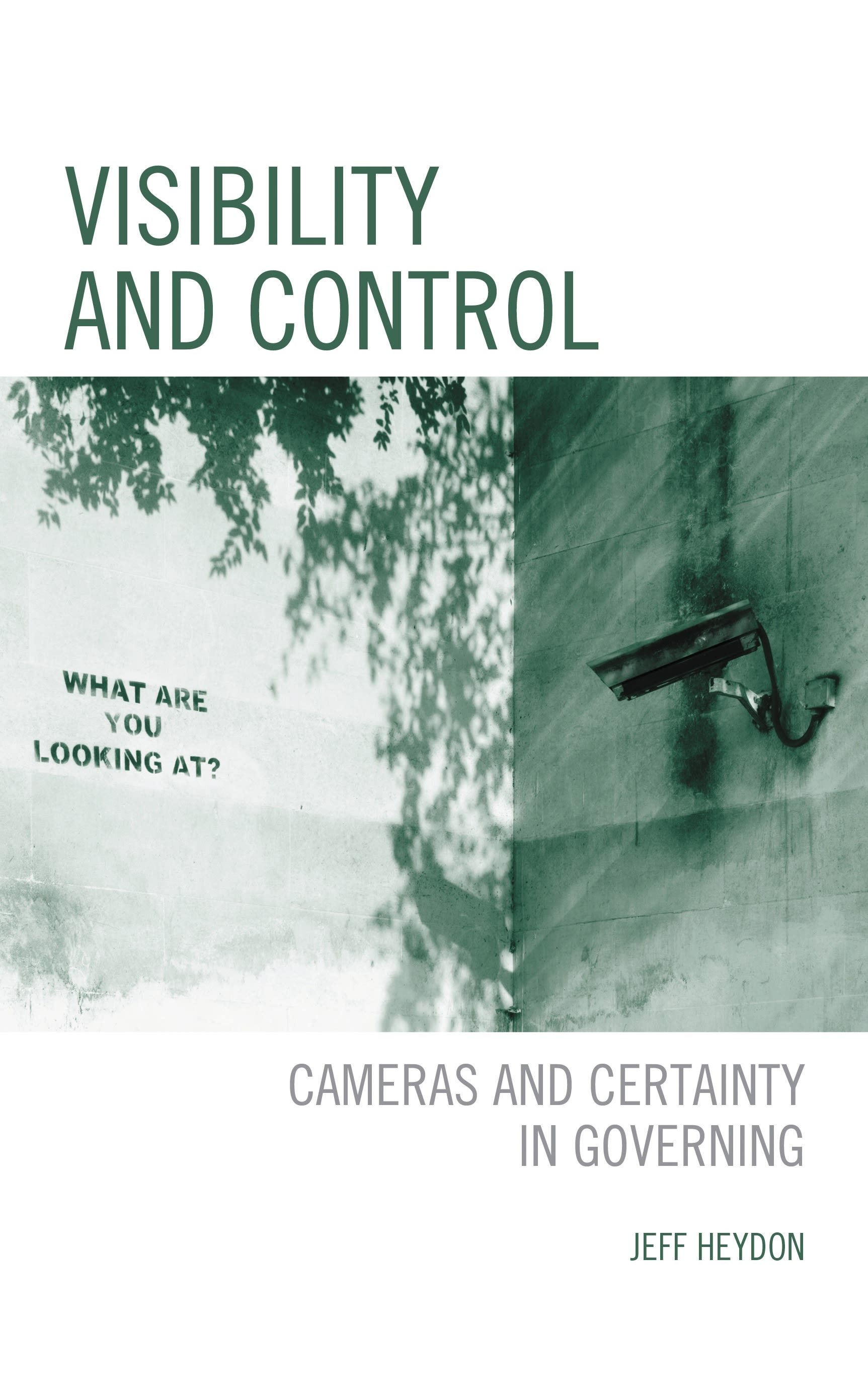 E-book, Visibility and Control : Cameras and Certainty in Governing, Lexington Books
