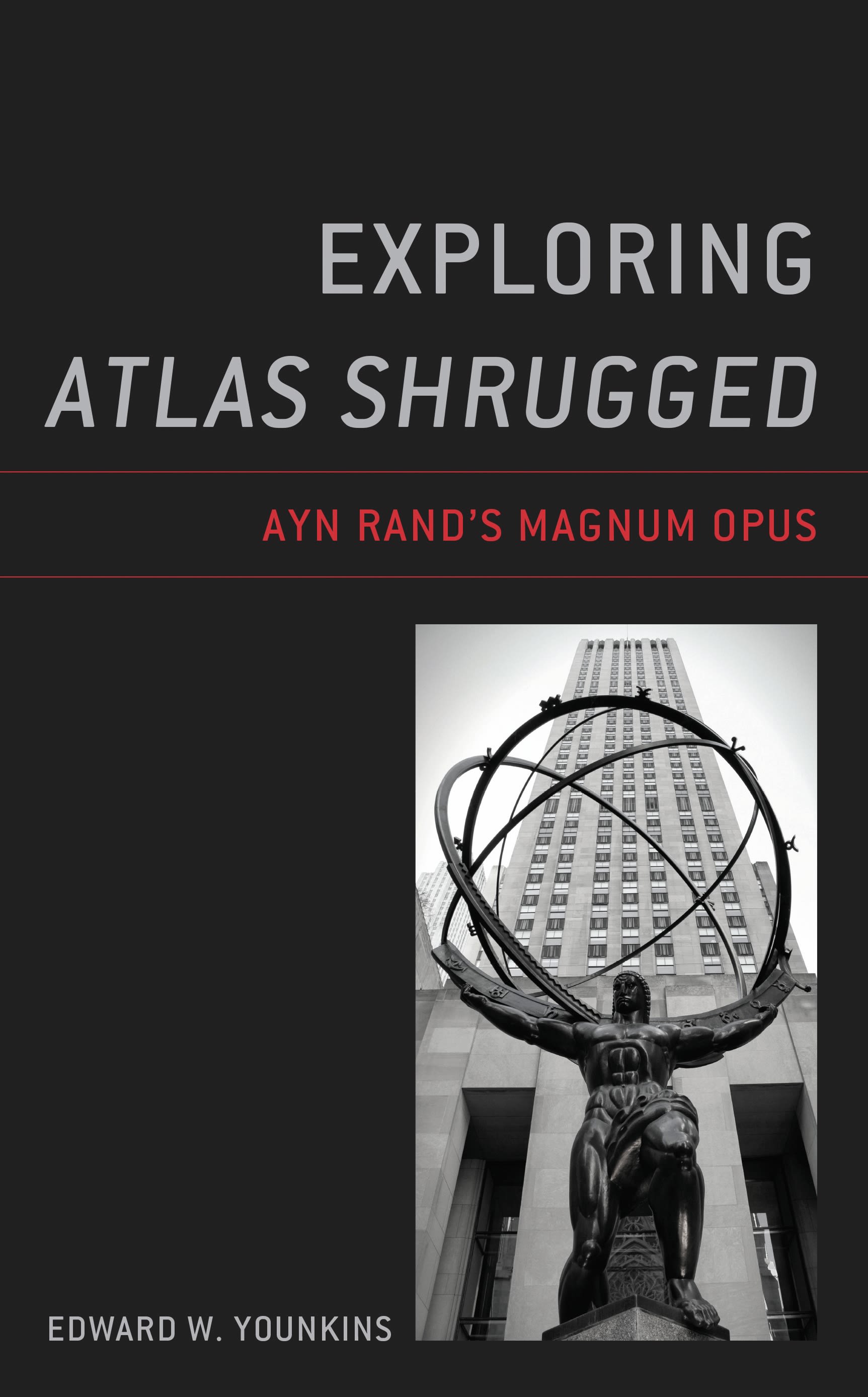 E-book, Exploring Atlas Shrugged : Ayn Rand's Magnum Opus, Lexington Books