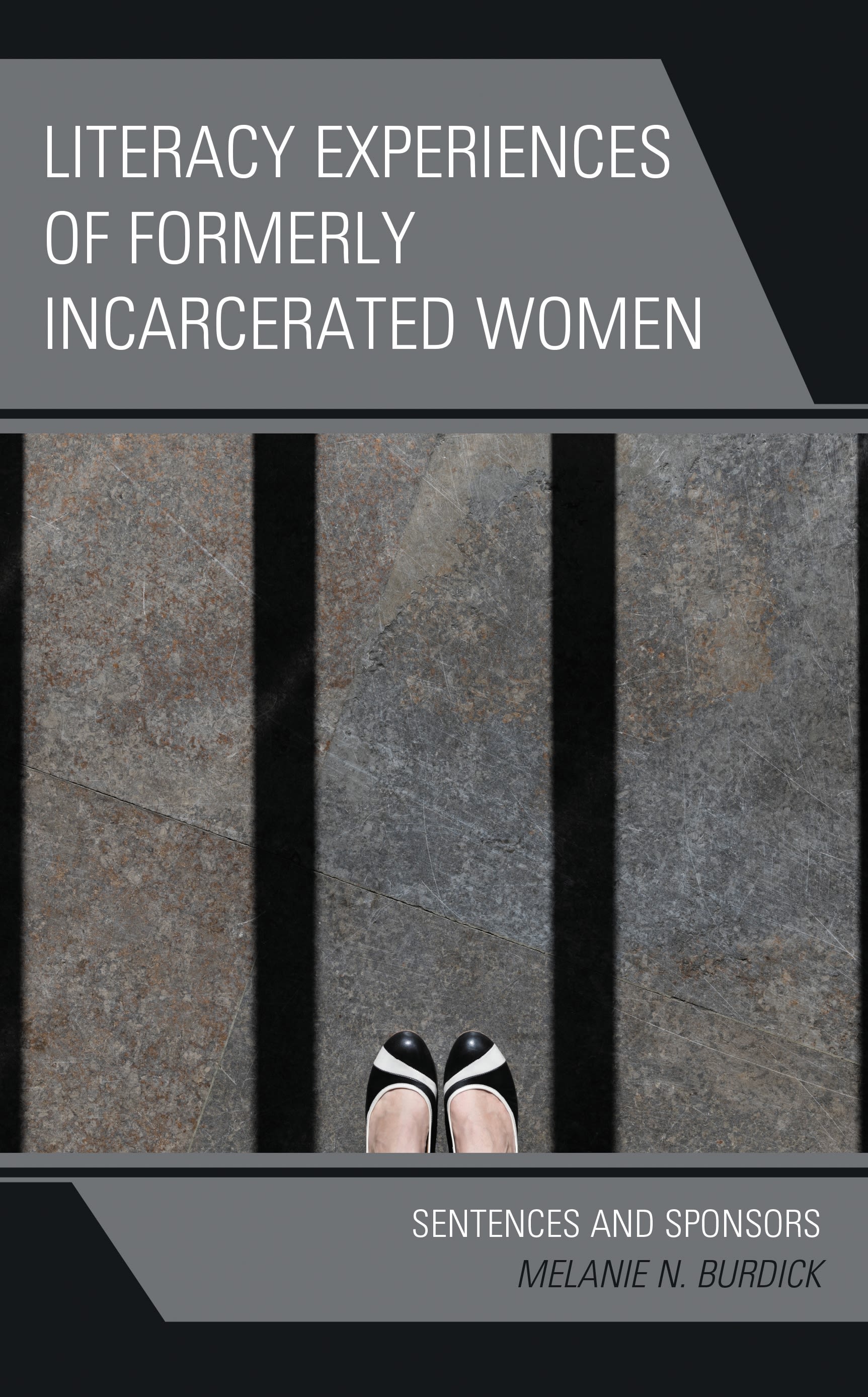 E-book, Literacy Experiences of Formerly Incarcerated Women : Sentences and Sponsors, Lexington Books