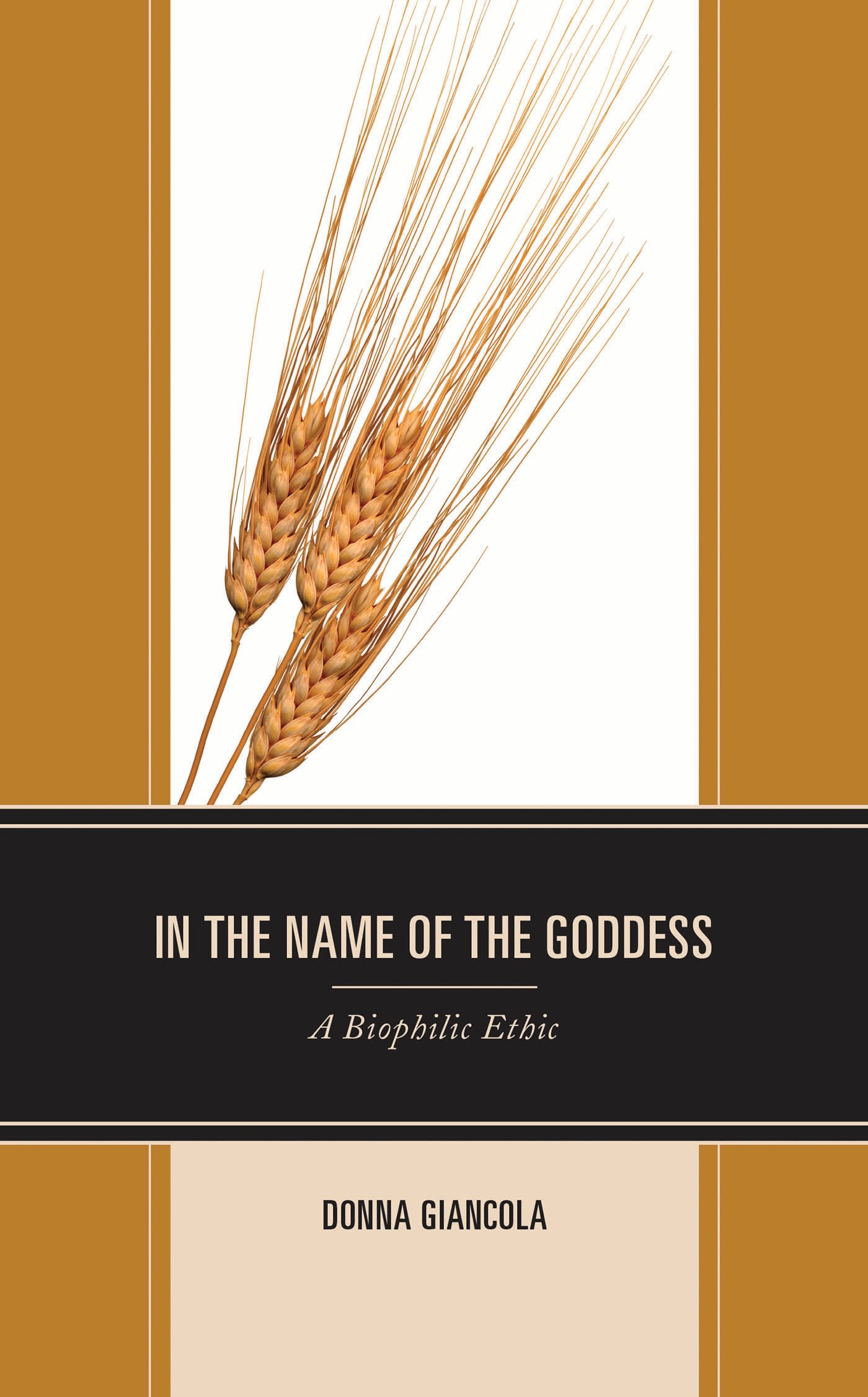 eBook, In the Name of the Goddess : A Biophilic Ethic, Lexington Books