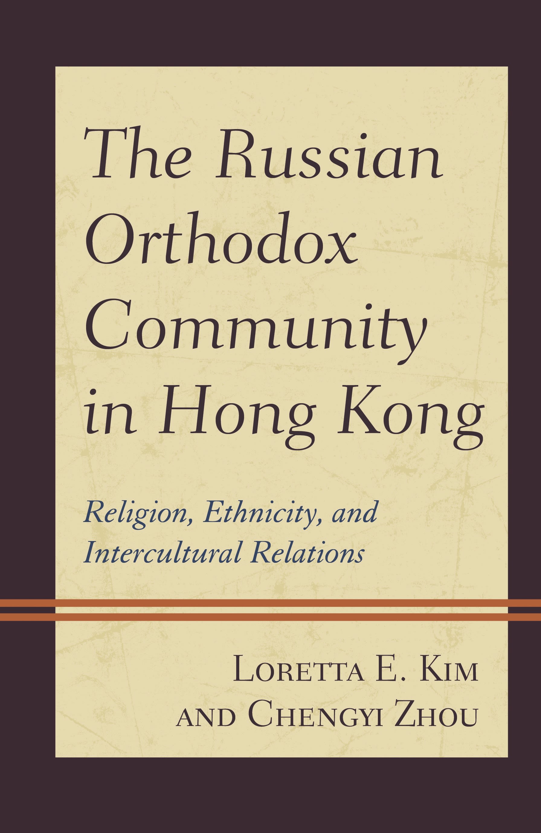 E-book, The Russian Orthodox Community in Hong Kong : Religion, Ethnicity, and Intercultural Relations, Lexington Books