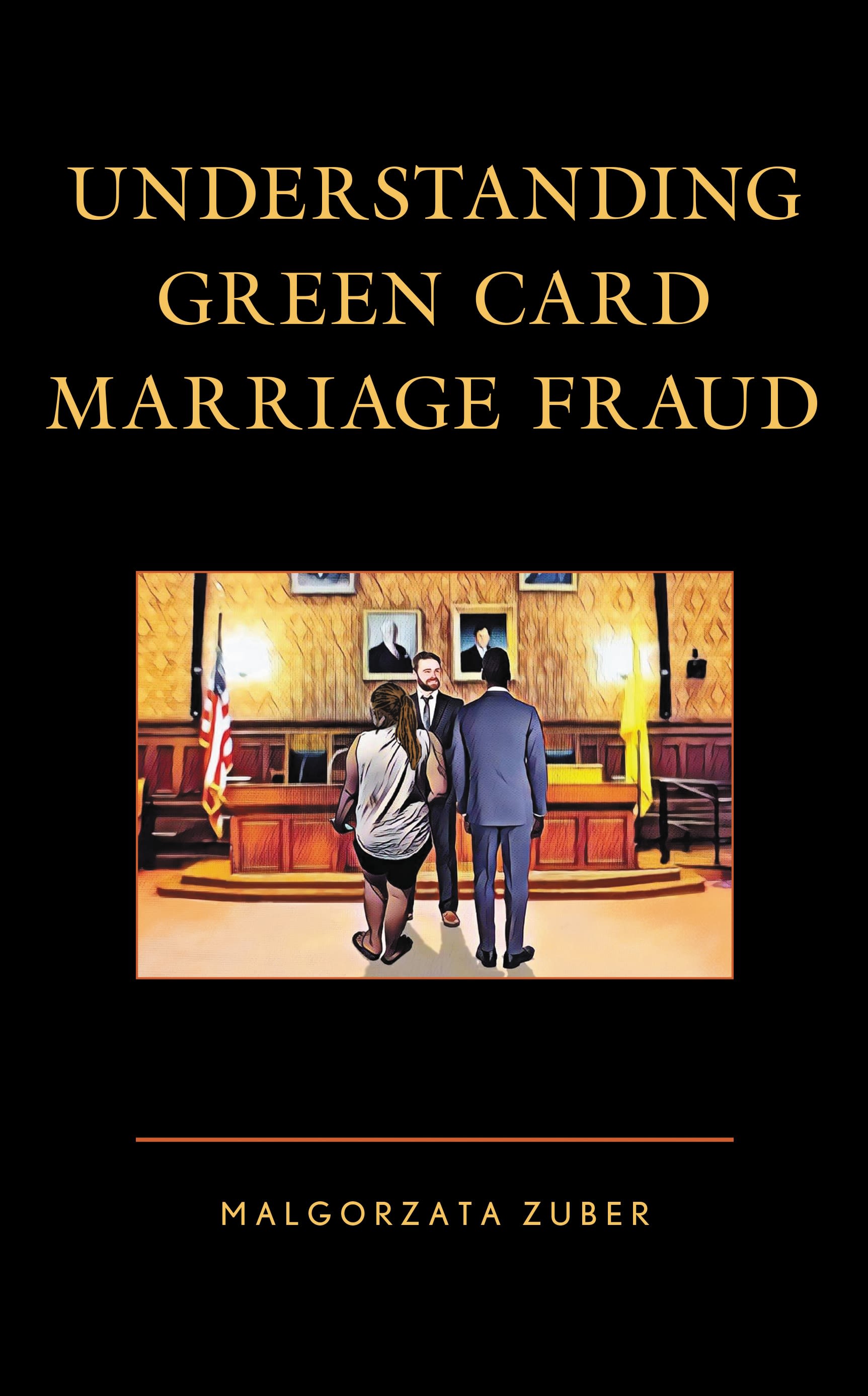 E-book, Understanding Green Card Marriage Fraud, Lexington Books