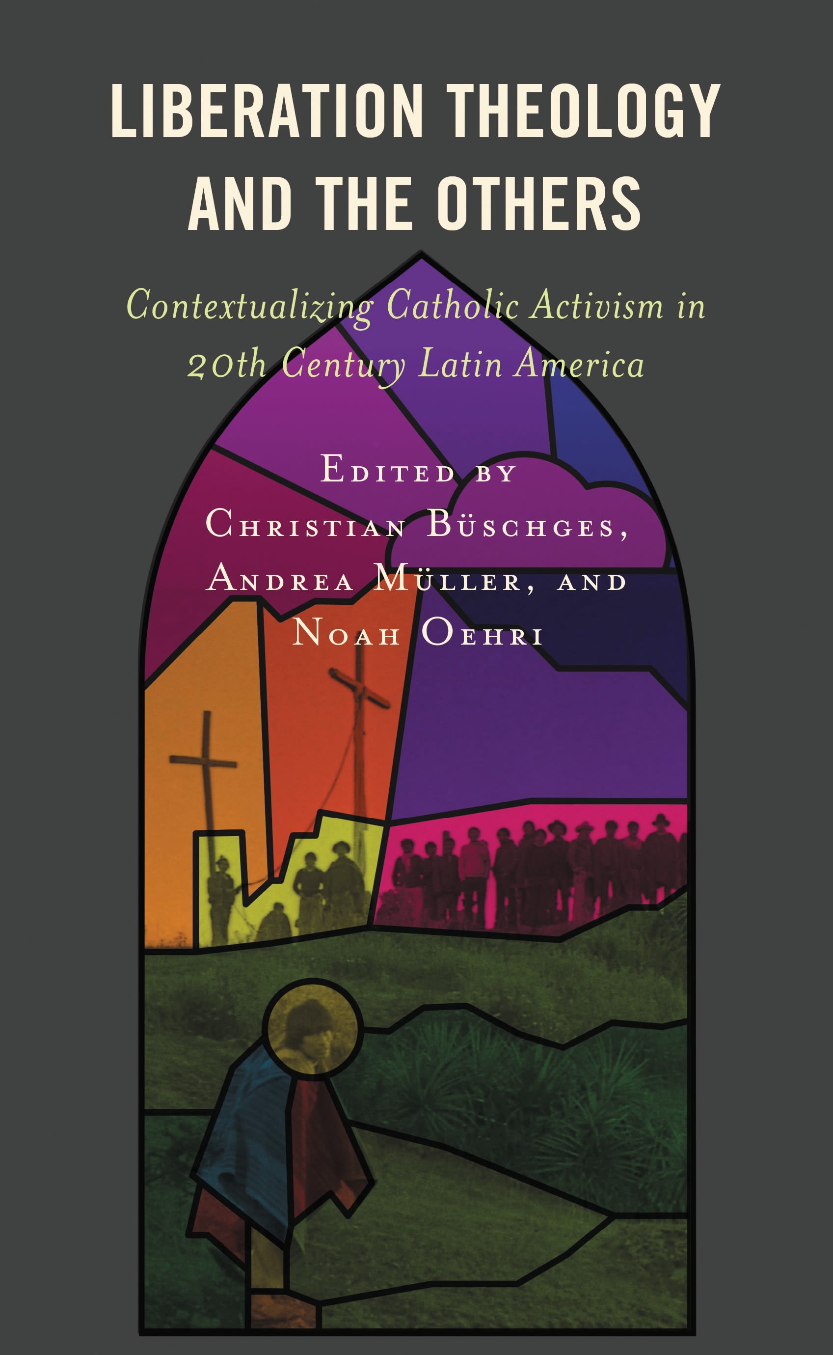 E-book, Liberation Theology and the Others : Contextualizing Catholic Activism in 20th Century Latin America, Lexington Books