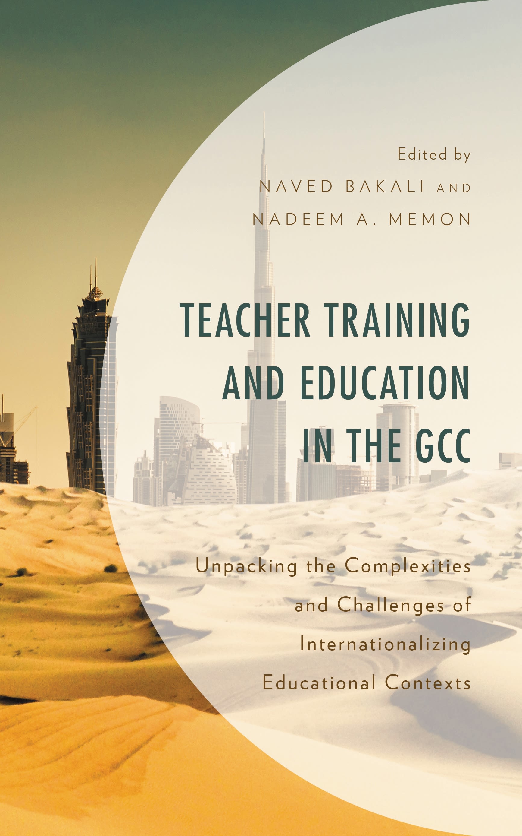 eBook, Teacher Training and Education in the GCC : Unpacking the Complexities and Challenges of Internationalizing Educational Contexts, Lexington Books