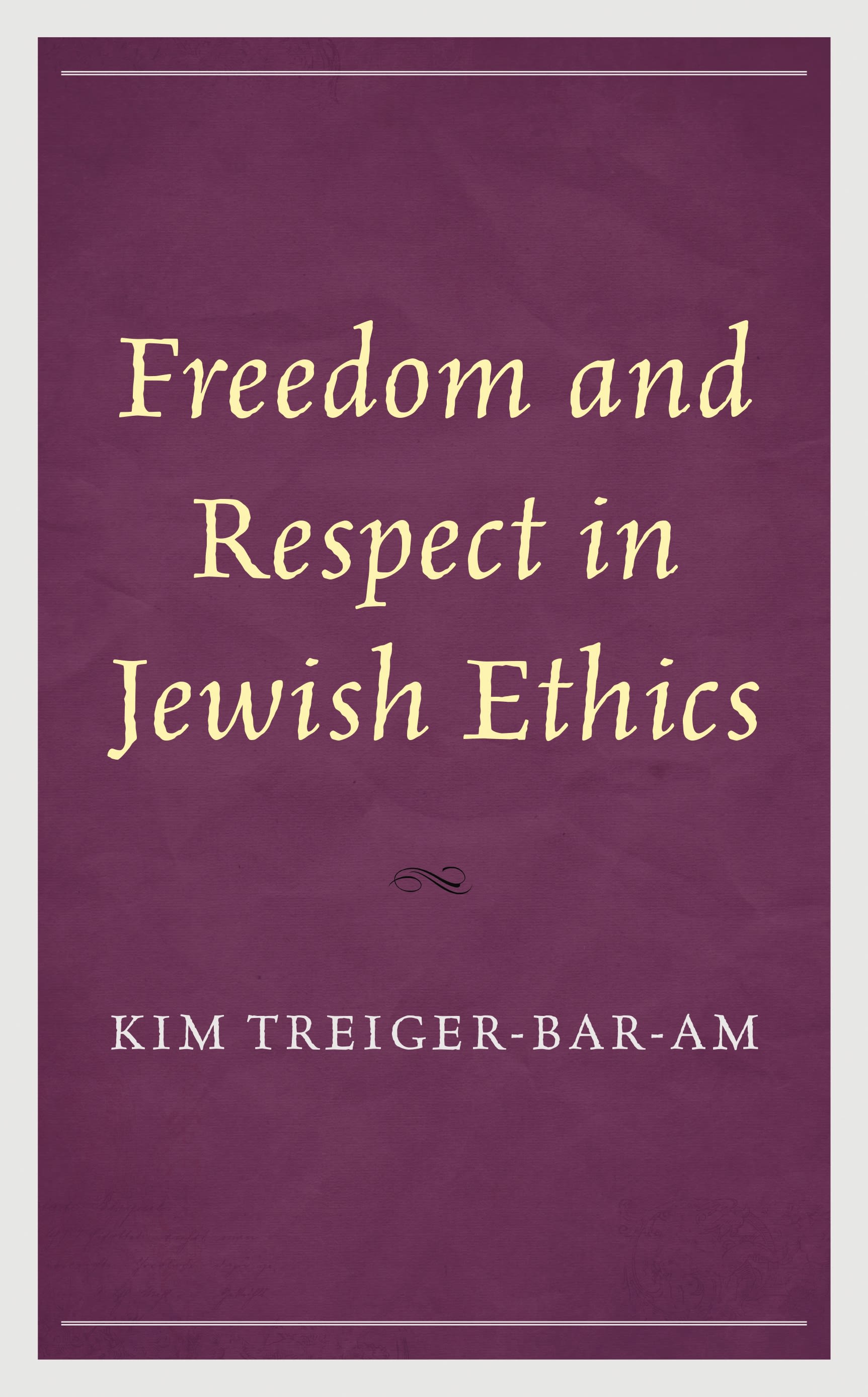E-book, Freedom and Respect in Jewish Ethics, Lexington Books
