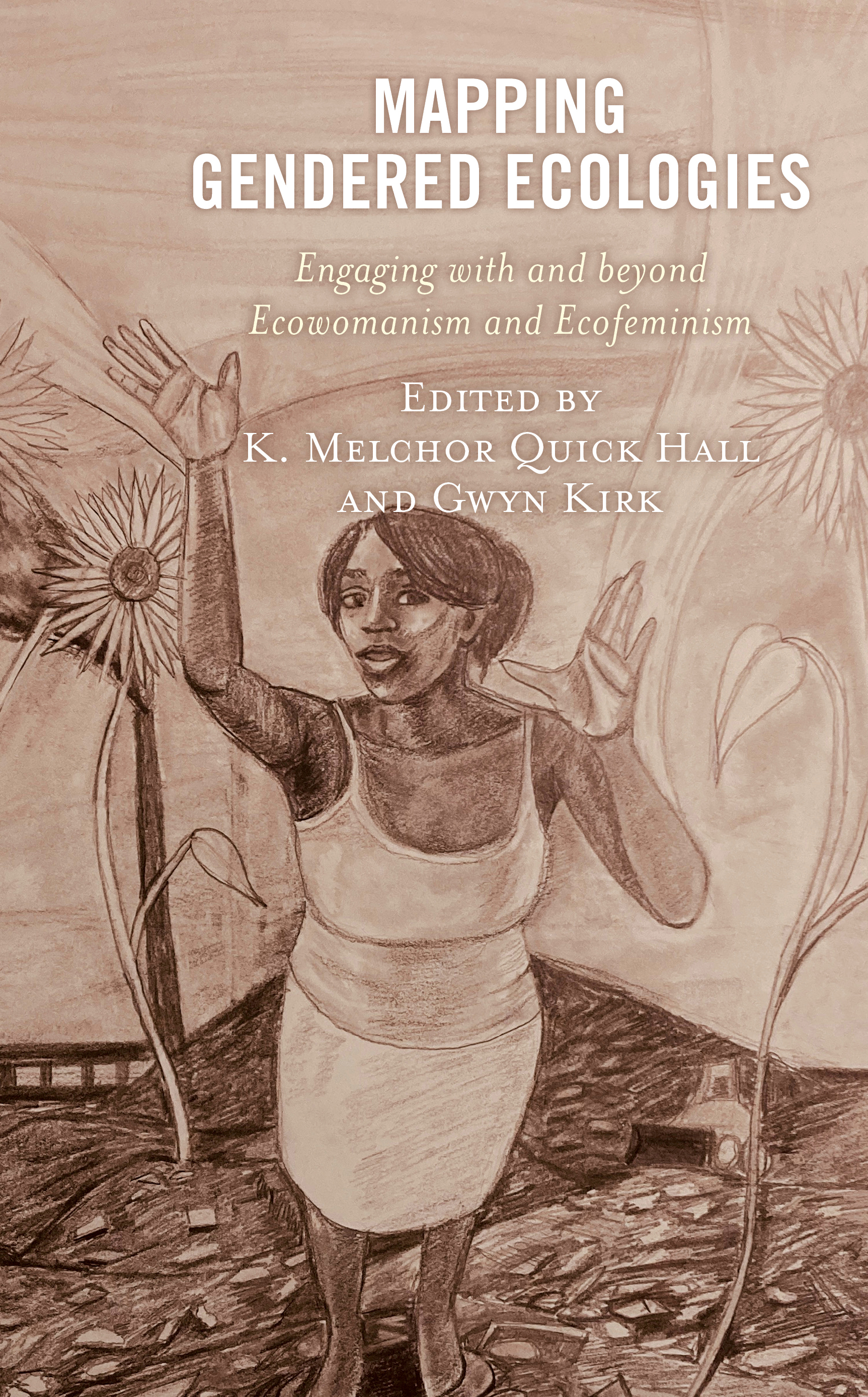 E-book, Mapping Gendered Ecologies : Engaging with and beyond Ecowomanism and Ecofeminism, Lexington Books