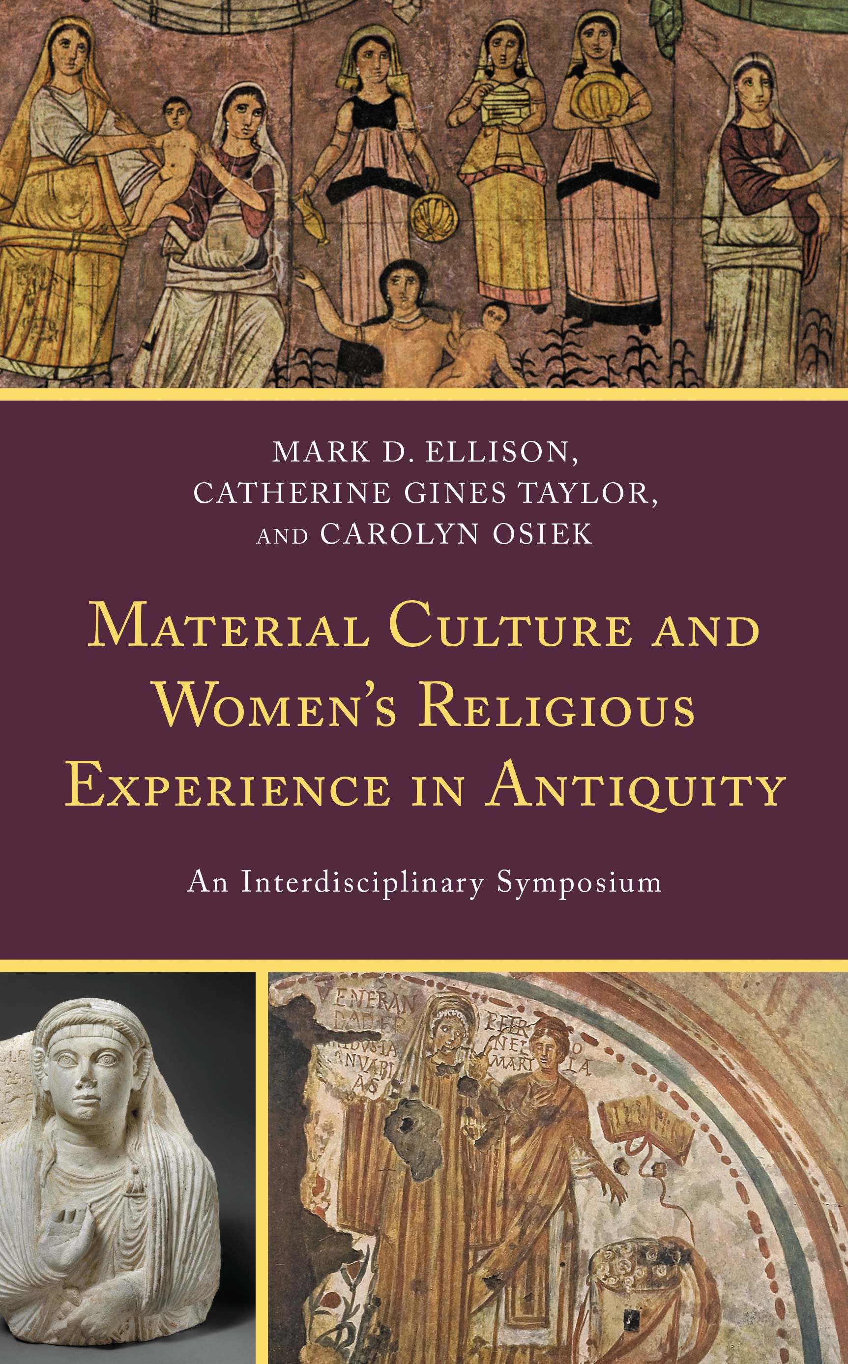 E-book, Material Culture and Women's Religious Experience in Antiquity : An Interdisciplinary Symposium, Lexington Books