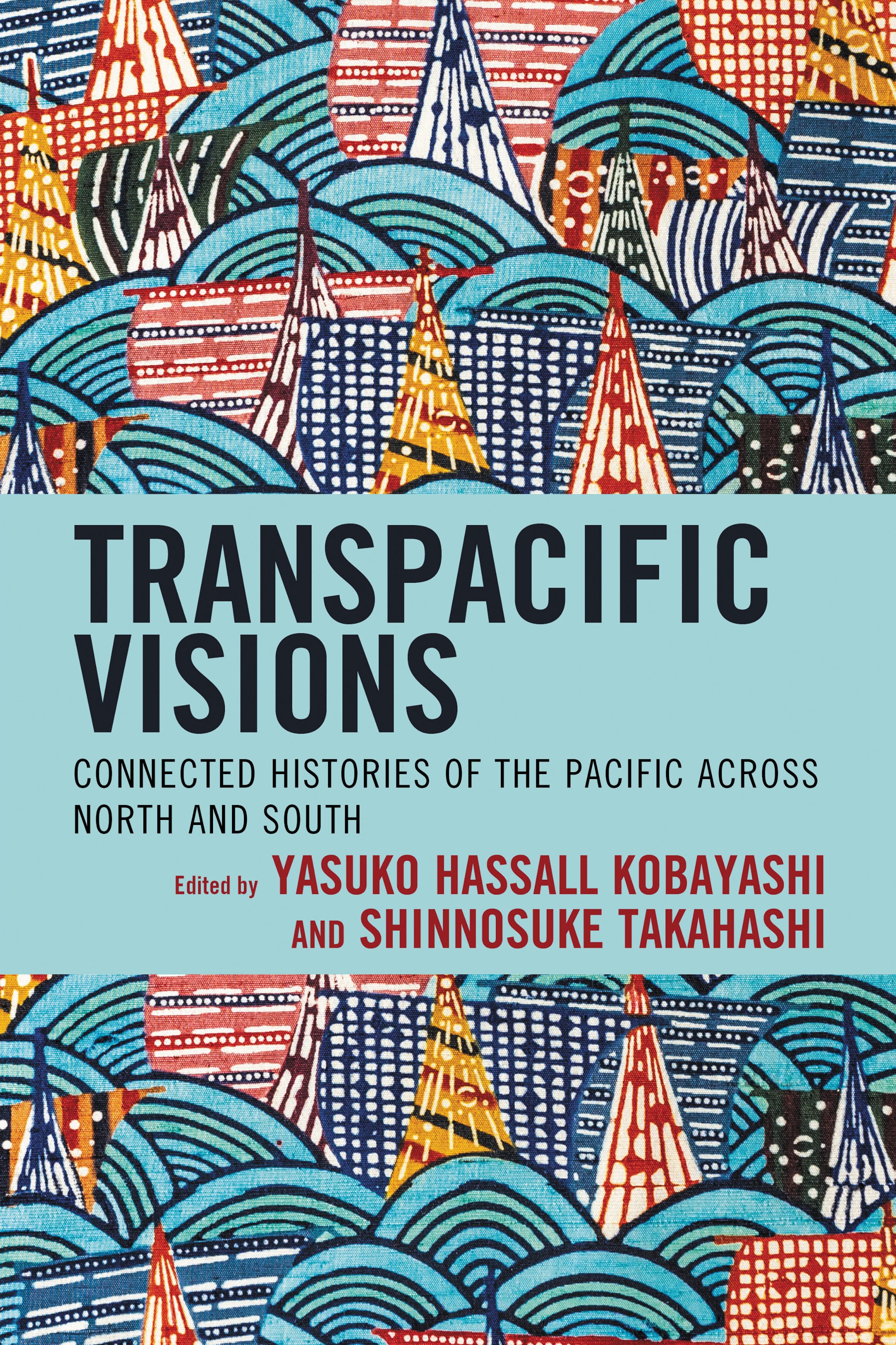 E-book, Transpacific Visions : Connected Histories of the Pacific across North and South, Lexington Books