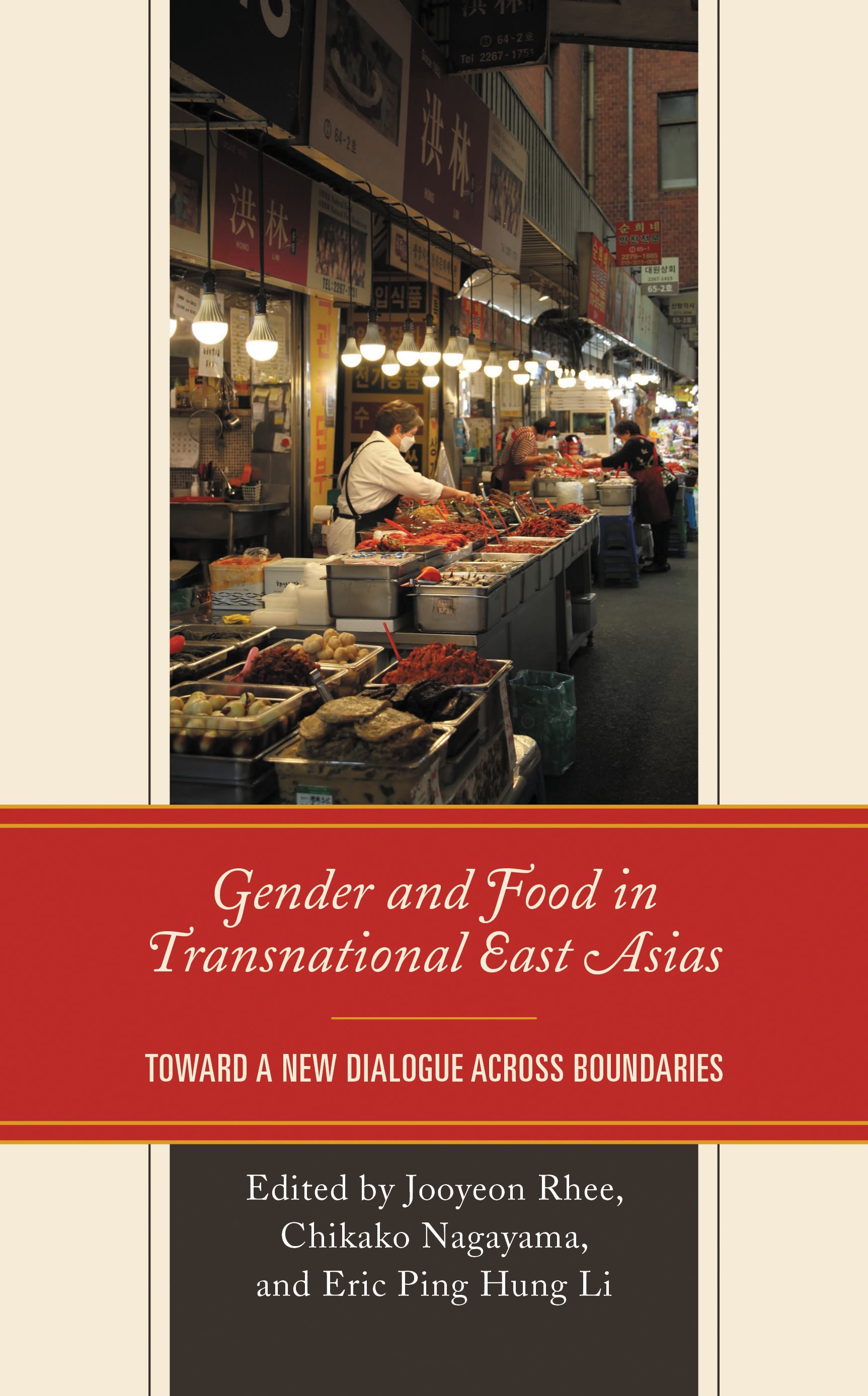 E-book, Gender and Food in Transnational East Asias : Toward a New Dialogue across Boundaries, Lexington Books