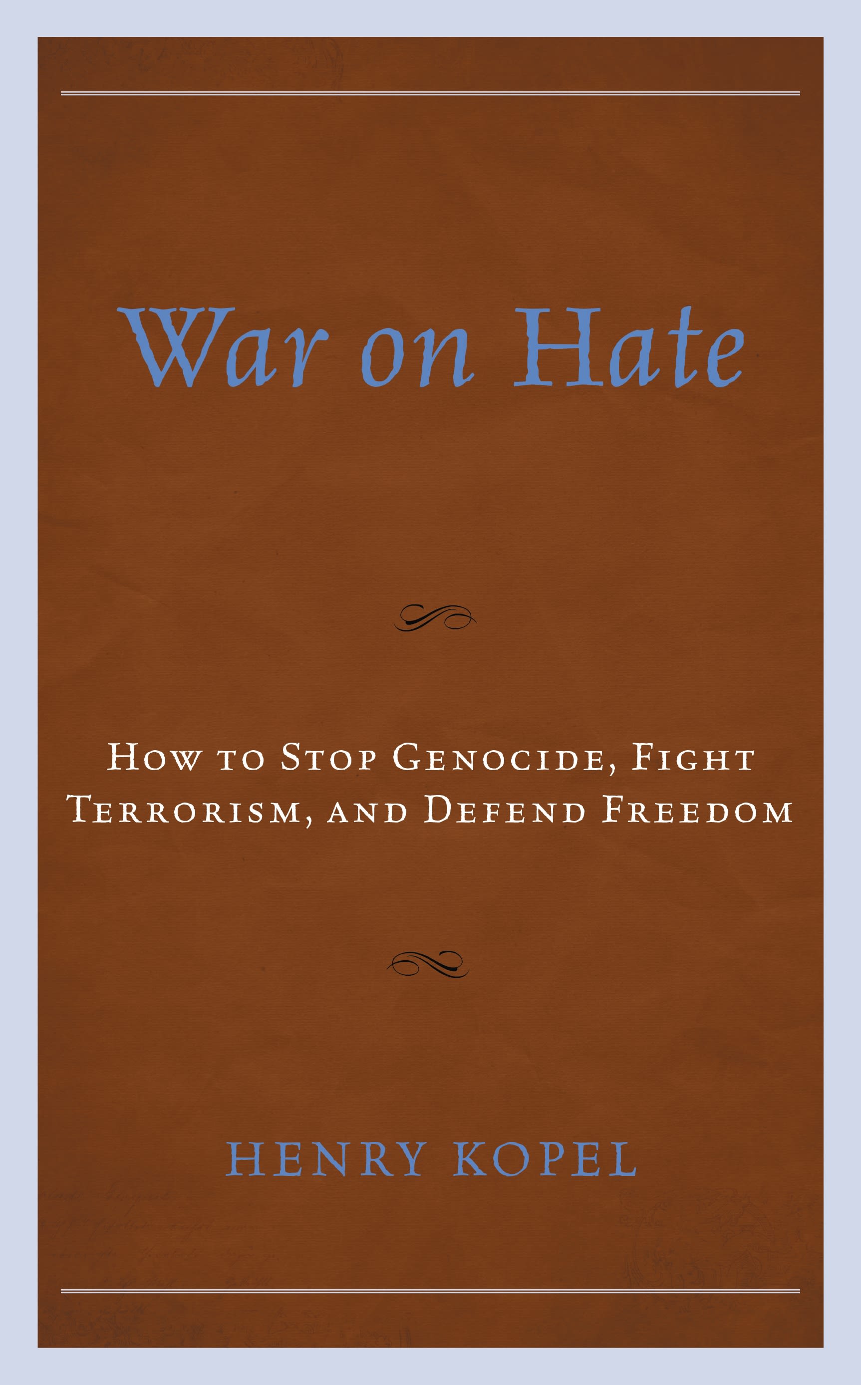 E-book, War on Hate : How to Stop Genocide, Fight Terrorism, and Defend Freedom, Lexington Books