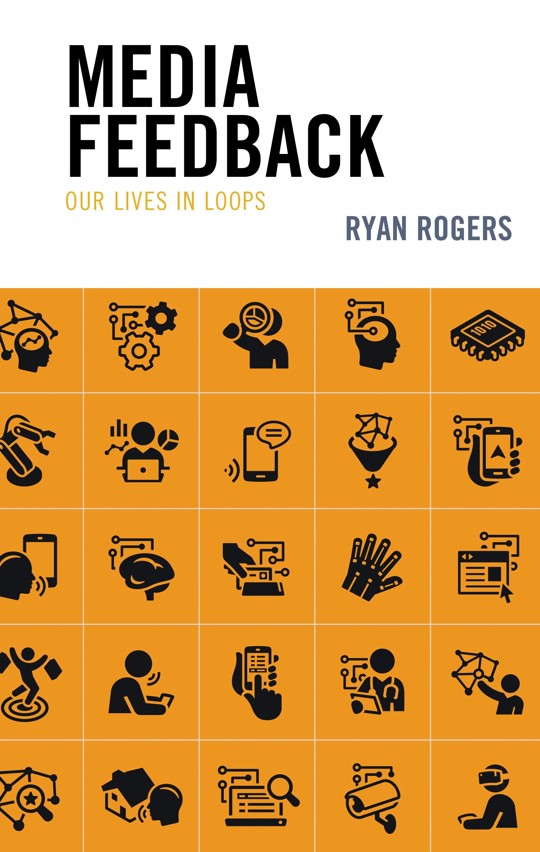 E-book, Media Feedback : Our Lives in Loops, Lexington Books