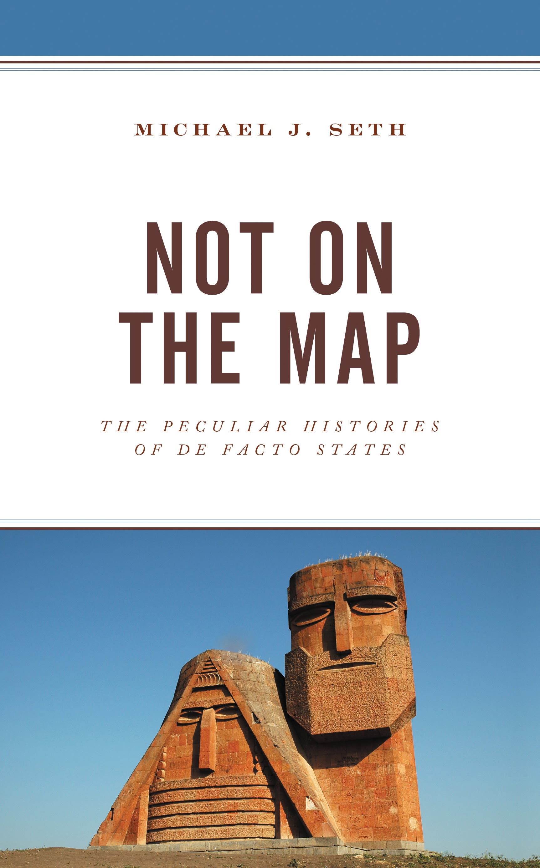 E-book, Not on the Map : The Peculiar Histories of De Facto States, Lexington Books