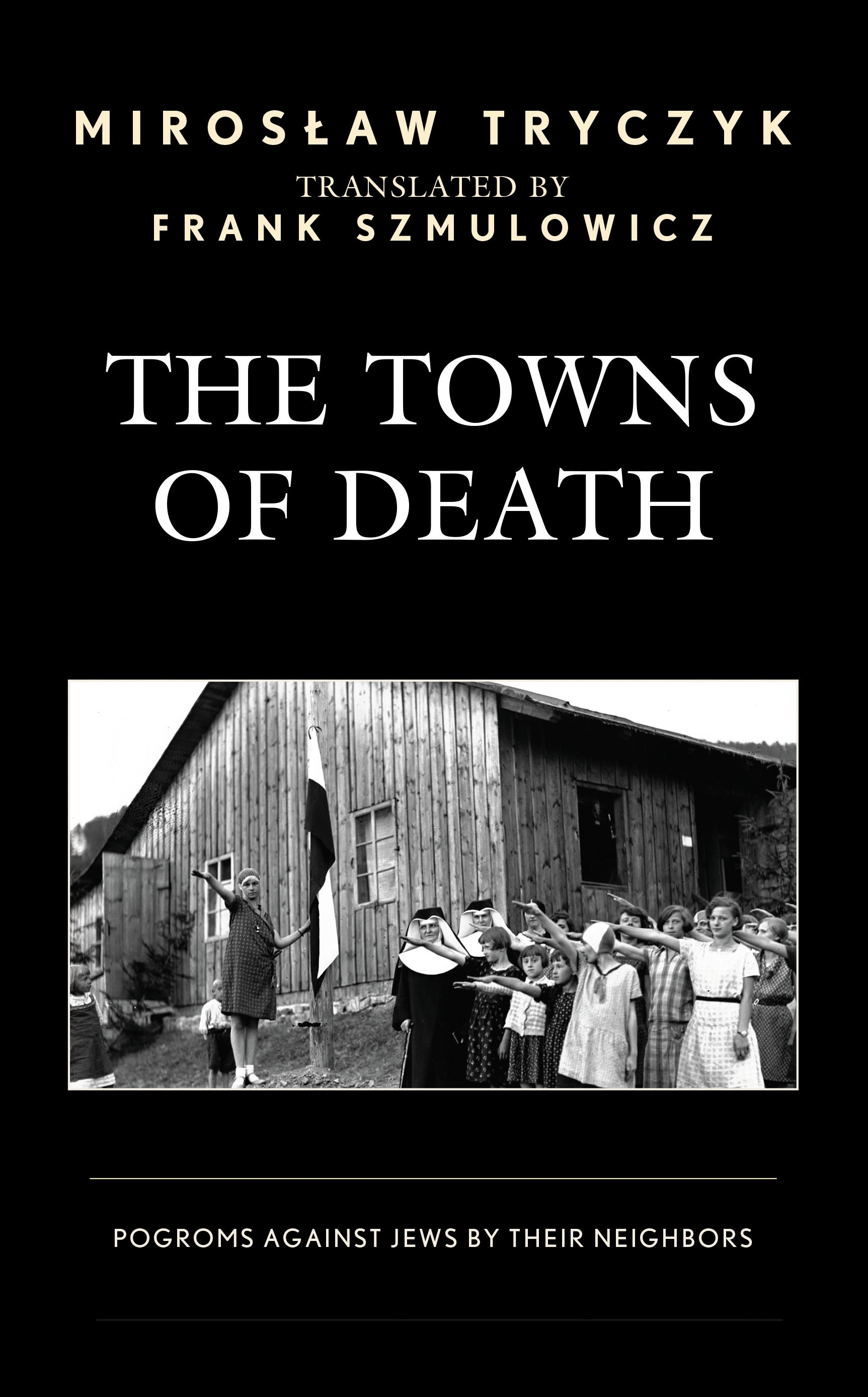 E-book, The Towns of Death : Pogroms Against Jews by Their Neighbors, Lexington Books