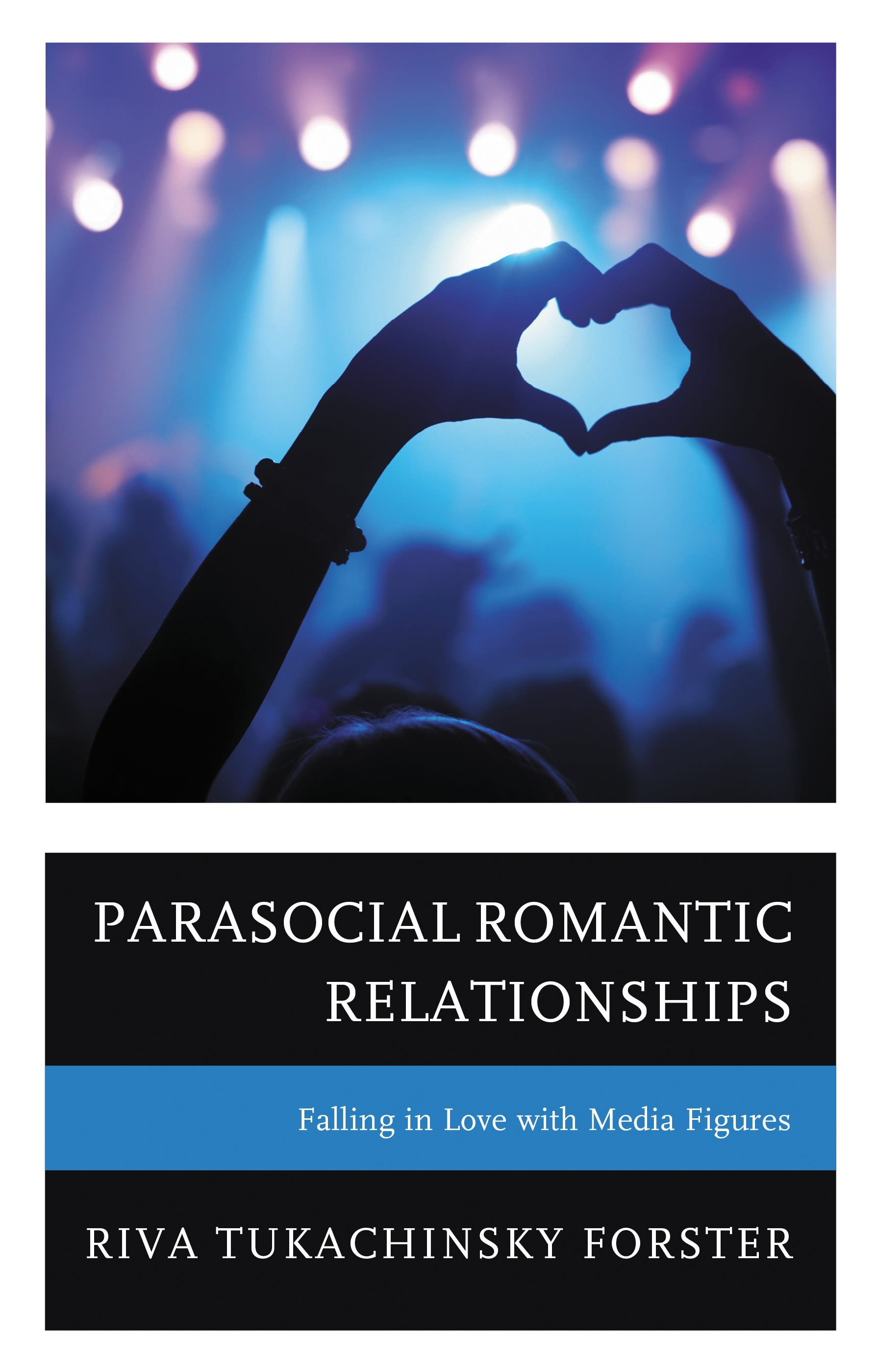 E-book, Parasocial Romantic Relationships : Falling in Love with Media Figures, Lexington Books