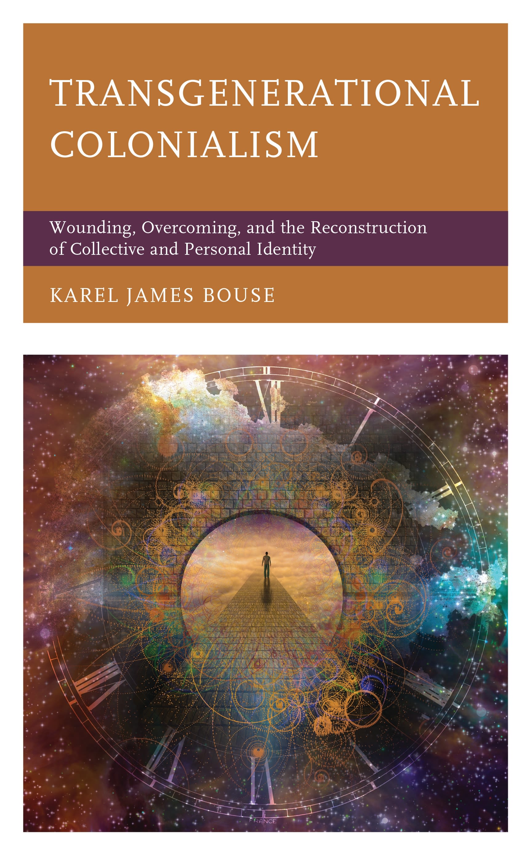 E-book, Transgenerational Colonialism : Wounding, Overcoming, and the Reconstruction of Collective and Personal Identity, Lexington Books