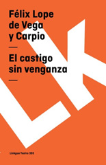 eBook, El castigo sin venganza, Vega y Carpio, Félix Lope de., Linkgua
