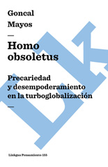 E-book, Homo obsoletus : Precariedad y desempoderamiento en la turboglobalización, Mayos, Gonçal, Linkgua