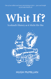 E-book, Whit If? : Scotland's history as it micht hiv bin, Luath Press