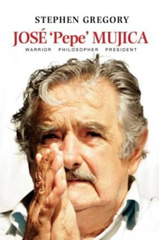 E-book, José 'Pepe' Mujica : Warrior Philosopher President, Liverpool University Press