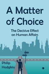 E-book, A Matter of Choice : The Decisive Effect on Human Affairs, The Lutterworth Press