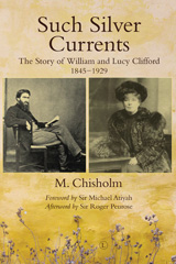 E-book, Such Silver Currents : The Story of William and Lucy Clifford, 1845-1929, Chisholm, Monty, The Lutterworth Press