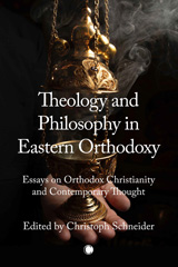 E-book, Theology and Philosophy in Eastern Orthodoxy : Essays on Orthodox Christianity and Contemporary Thought, The Lutterworth Press