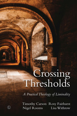 E-book, Crossing Thresholds : A Practical Theology of Liminality, Carson, Timothy L., The Lutterworth Press
