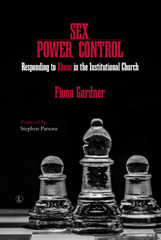 E-book, Sex, Power, Control : Responding to Abuse in the Institutional Church, The Lutterworth Press