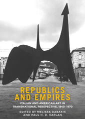 eBook, Republics and empires : Italian and American art in transnational perspective, 1840-1970, Manchester University Press