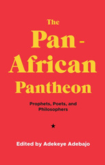 eBook, Pan-African Pantheon : Prophets, Poets, and Philosophers, Manchester University Press
