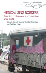 E-book, Medicalising borders : Selection, containment and quarantine since 1800, Manchester University Press