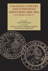 E-book, Colonial powers and Ethiopian frontiers 1880-1884 : Acta Aethiopica volume IV, Lund University Press