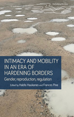 E-book, Intimacy and mobility in an era of hardening borders : Gender, reproduction, regulation, Manchester University Press