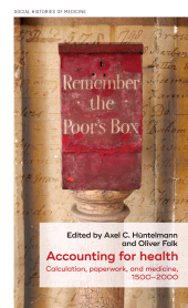 E-book, Accounting for health : Calculation, paperwork, and medicine, 1500-2000, Manchester University Press