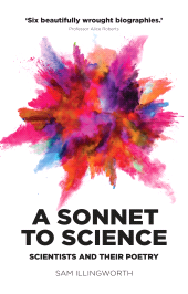 E-book, A sonnet to science : Scientists and their poetry, Manchester University Press
