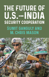 E-book, The future of U.S.-India security cooperation, Manchester University Press