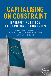 E-book, Capitalising on constraint : Bailout politics in Eurozone countries, Manchester University Press