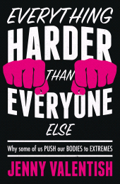 eBook, Everything harder than everyone else : Why some of us push our bodies to extremes, Manchester University Press