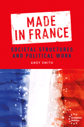 E-book, Made in France : Societal structures and political work, Manchester University Press