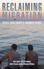 E-book, Reclaiming migration : Voices from Europe's 'migrant crisis', Manchester University Press