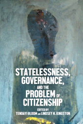 E-book, Statelessness, governance, and the problem of citizenship, Manchester University Press