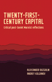 E-book, Twenty-first-century capital : Critical post-Soviet Marxist reflections, Manchester University Press
