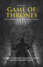 E-book, Watching "Game of Thrones" : How audiences engage with dark television, Manchester University Press