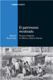 E-book, El patrimonio recobrado : museos indígenas en México y Nueva Zelanda, Marcial Pons Ediciones de Historia