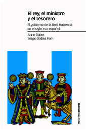 E-book, El rey, el ministro y el tesorero : el gobierno de la Real Hacienda en el siglo XVIII español, Marcial Pons Ediciones de Historia