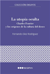 E-book, La utopía oculta : Charles Fourier y los orígenes de la cultura del deseo, Marcial Pons