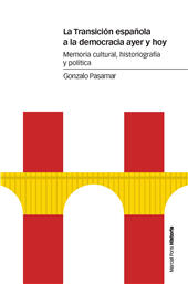 E-book, La Transición española a la democracia ayer y hoy : memoria cultural, historiografía y política, Marcial Pons Ediciones de Historia